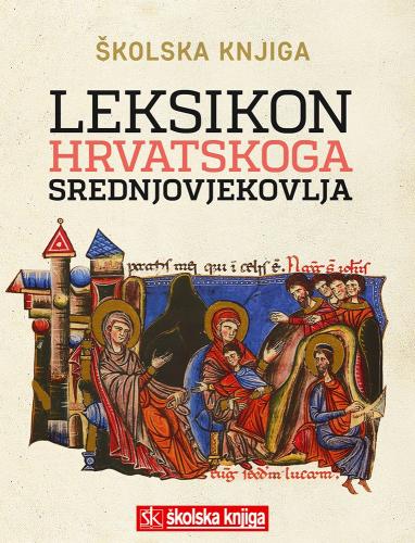 Leksikon hrvatskog srednjovjekovlja